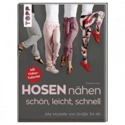 Hosen Nähen - Schön, Leicht, Schnell