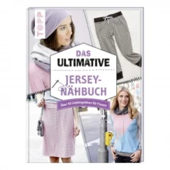 Das Ultimative Jersey-Nähbuch