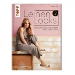LeinenLooks 2 - Nachhaltige Und Unkomplizierte Mode Selbst Genäht