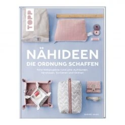 Nähideen, Die Ordnung Schaffen